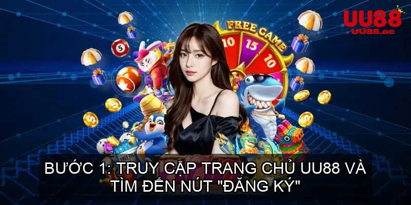 Bước 1: Truy Cập Trang Chủ UU88 và Tìm Đến Nút "Đăng Ký"