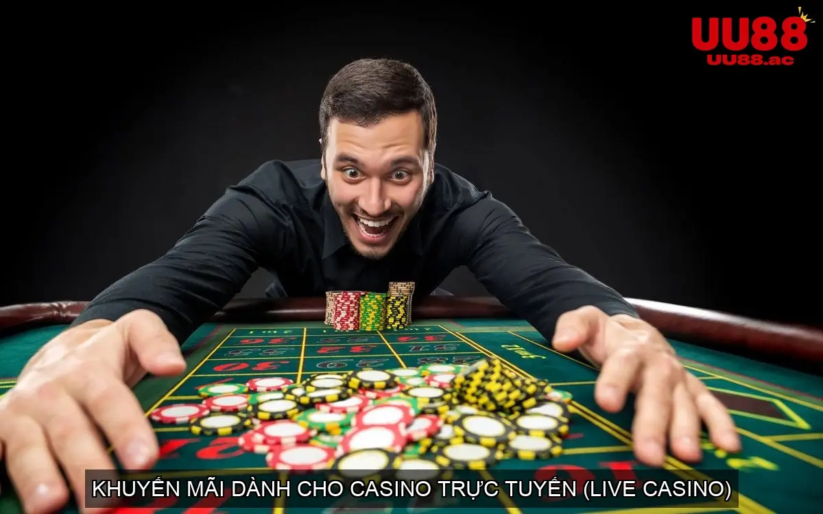 Khuyến Mãi Dành Cho Casino Trực Tuyến (Live Casino)