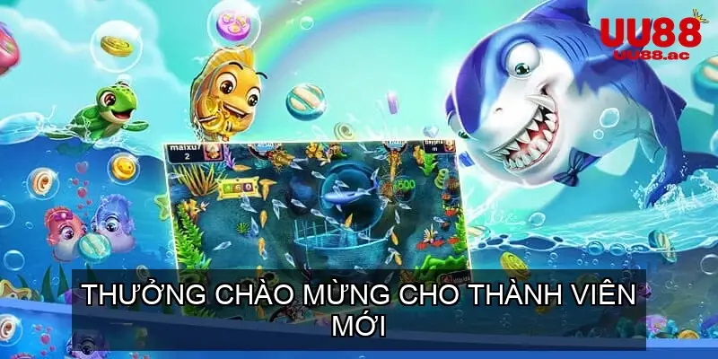 Thưởng chào mừng cho thành viên mới