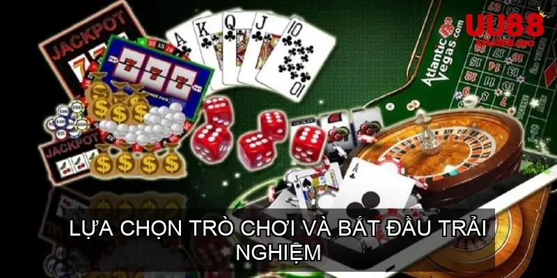 Lựa Chọn Trò Chơi Và Bắt Đầu Trải Nghiệm